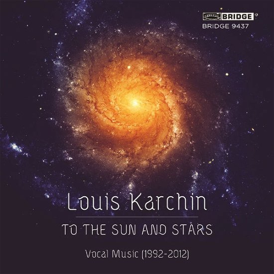Cover for Karchin / Karchin / Orch of the League of Composer · Karchinto The Sun And Stars (CD) (2014)