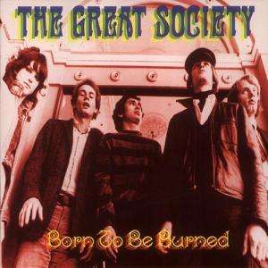 Cover for Great Society · Born to Be Burned (CD) (1996)