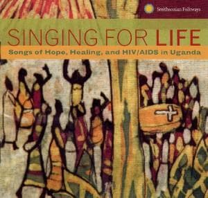 Singing For Life. Songs Of Hope, Healing And Hiv/A - V/A - Musik - SMITHSONIAN FOLKWAYS - 0093074053720 - 14. Juni 2007