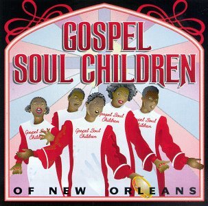 Gospel Soul Children - Gospel Soul Children - Music - MARDI GRAS - 0096094102720 - April 30, 1996