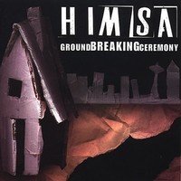 Cover for Himsa · Ground Breaking Ceremony (CD) (2012)