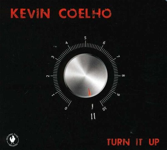 Turn It Up - Kevin Coehlo - Music - SUMMIT RECORDS - 0099402018720 - January 20, 2014