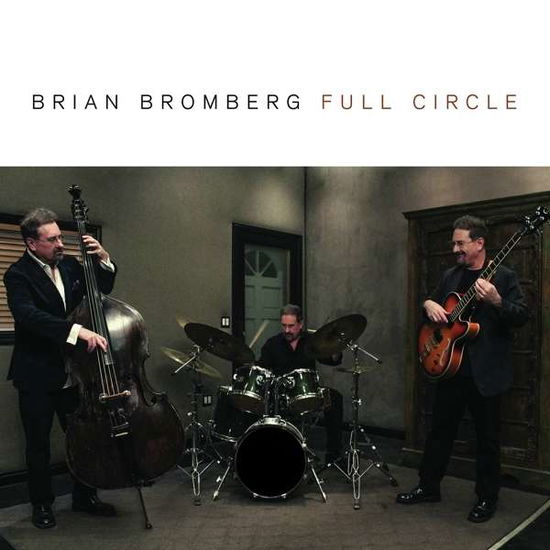 Cover for Brian Bromberg · Full Circle (CD) (2016)