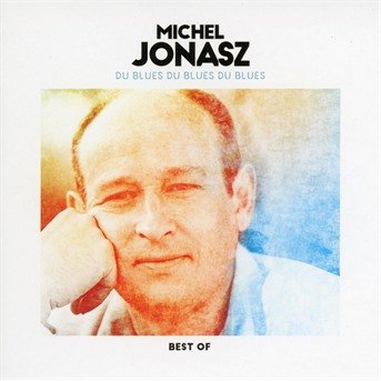 Cover for Michel Jonasz  · Michel Jonasz - Du Blues, Du Blues, Du Blues - Best (CD)