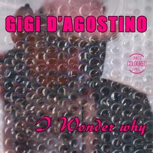 Cover for Gigi D'agostino · I Wonder Why (LP) (2025)