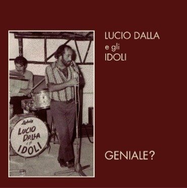 Cover for Dalla,lucio / Gli Idoli · Geniale (CD) (2021)