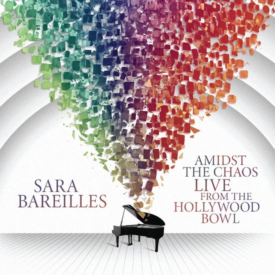 Amidst the Chaos: Live from the Hollywood Bowl - Sara Bareilles - Musiikki - POP - 0194398568720 - perjantai 21. toukokuuta 2021