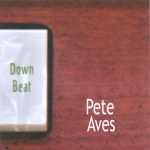 Cover for Pete Aves · Downbeat (CD) (2004)