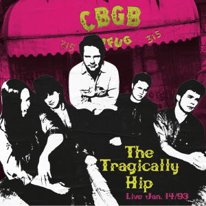 Live At CBGB’s (RSD Vinyl incl. Slipmat) - The Tragically Hip - Musik -  - 0602458891720 - 20 april 2024