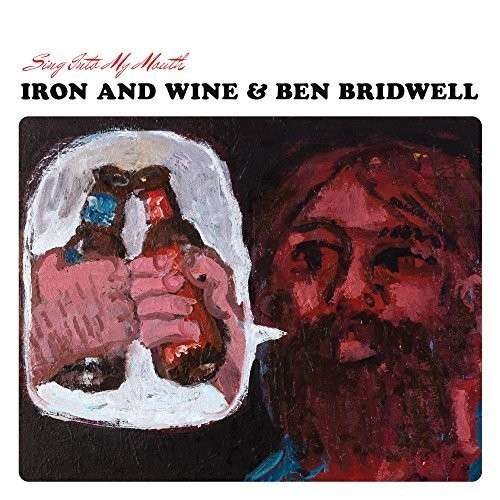 Cover for Iron and Wine &amp; Ben Bridwell · Sing into My Mouth (LP) (2015)