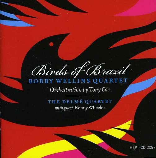 Cover for Bobby -Quartet- Wellins · Birds Of Brazil (CD) (2012)