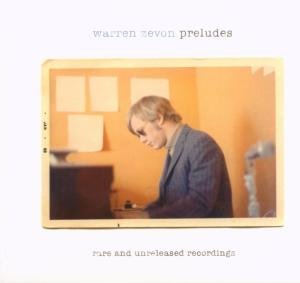 Cover for Warren Zevon · Preludes: Rare And Unreleased Recordings (CD) (2007)