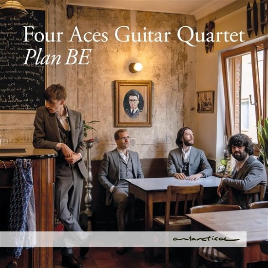 Cover for Four Aces Guitar Quartet · Plan Be (CD) (2023)