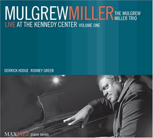 Live At The Kennedy..1 - Mulgrew Miller - Musikk - MAX MUSIC - 0610614021720 - 5. juli 2007