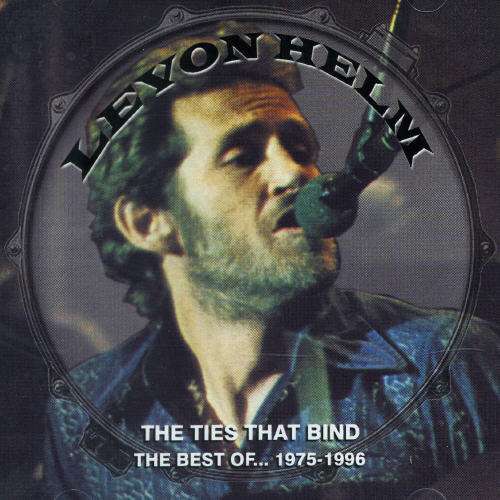 Ties That Bind - Levon Helm - Musikk - RAVEN - 0612657008720 - 9. februar 1999