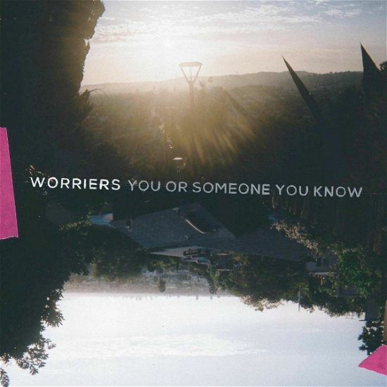 You or Someone You Know (INDIE EXCLUSIE, NEON MAGENTA VINYL) - Worriers - Musik - 6131 Records - 0612851598720 - 1 april 2022