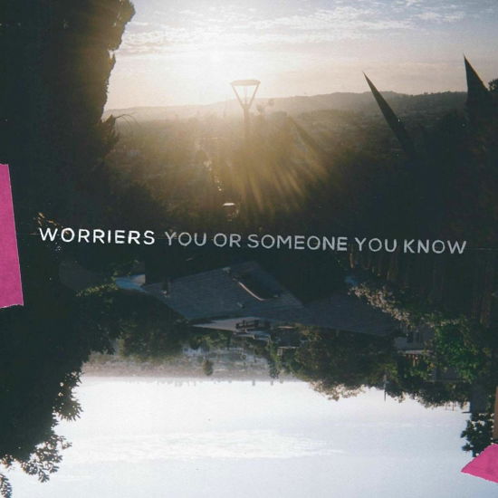 You or Someone You Know (INDIE EXCLUSIE, NEON MAGENTA VINYL) - Worriers - Música - 6131 Records - 0612851598720 - 1 de abril de 2022