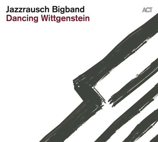 Cover for Jazzrausch Bigband · Dancing Wittgenstein (CD) (2019)
