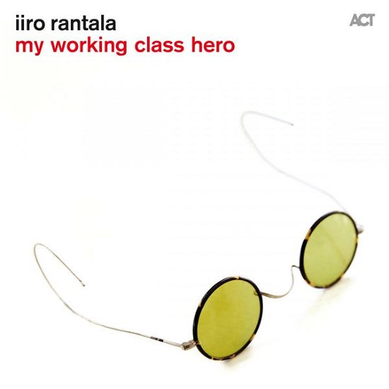 Cover for Iiro Rantala · My Working Class Hero (CD) [Digipak] (2015)