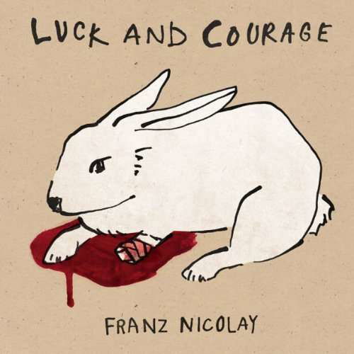 Luck & Courage - Franz Nicolay - Musiikki - TESCI - 0616822095720 - tiistai 16. marraskuuta 2010