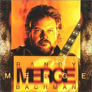 Merge - Randy Bachman - Musiikki - ROCK - 0620638011720 - torstai 31. joulukuuta 2015