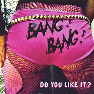 Cover for Bang Bang · Do You Like It (CD) (2003)