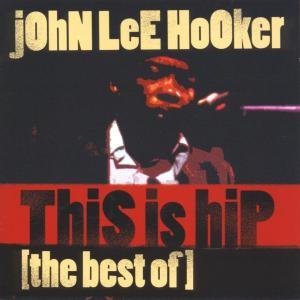 Cover for John Lee Hooker · John Lee Hooker-this is Hip-best of (CD) [Best of edition] (2015)