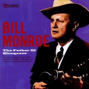 Bill Monroe · The Father Of Bluegrass (CD) (2011)