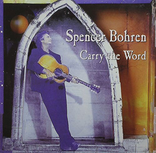 Cover for Spencer Bohren · Carry the Word (CD) (2004)