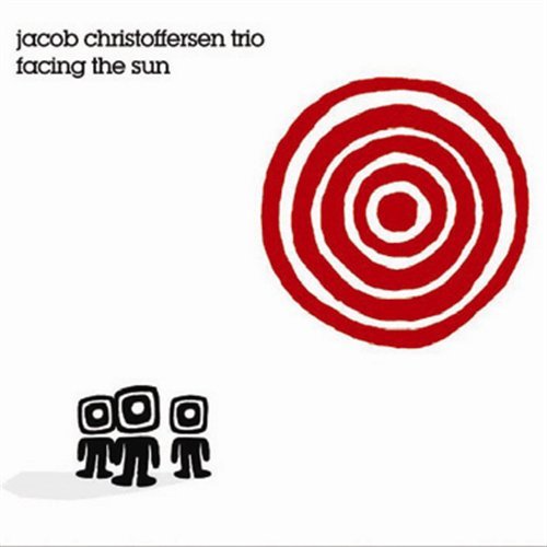 Cover for Jacob Christoffersen Trio · Facing the Sun (CD) (2019)