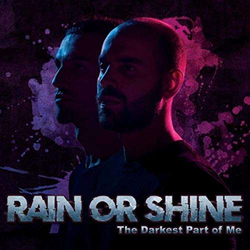 Cover for Rain Or Shine · Darkest Part Of Me (CD) (2019)