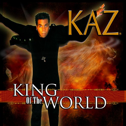 Cover for Kaz · King of the World (CD) (2008)