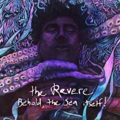 Cover for Revere · Behold The Sea Itself (CD) (2014)