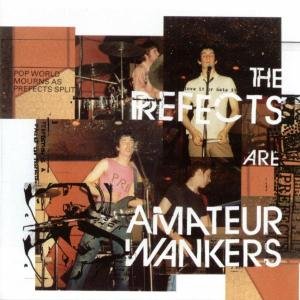 Cover for Prefects · Amateur Wankers (CD) (2016)