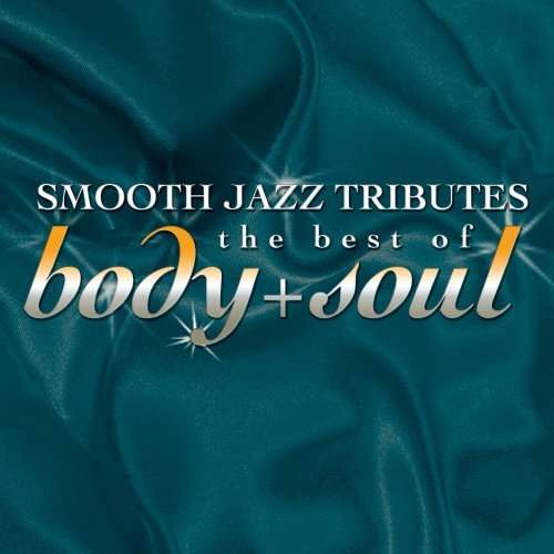 Best Of Body And Smooth.. - V/A - Music - Cce Ent - 0707541898720 - October 27, 2017