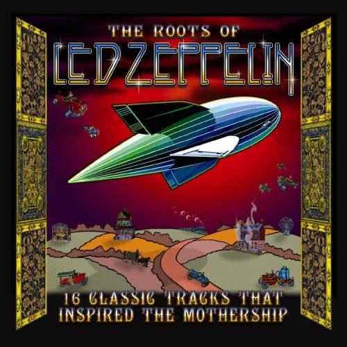 The Roots Of Led Zeppelin - Led Zeppelin - Musik - THE GREAT AMERICAN MUSIC - 0708535171720 - 18. Januar 2019