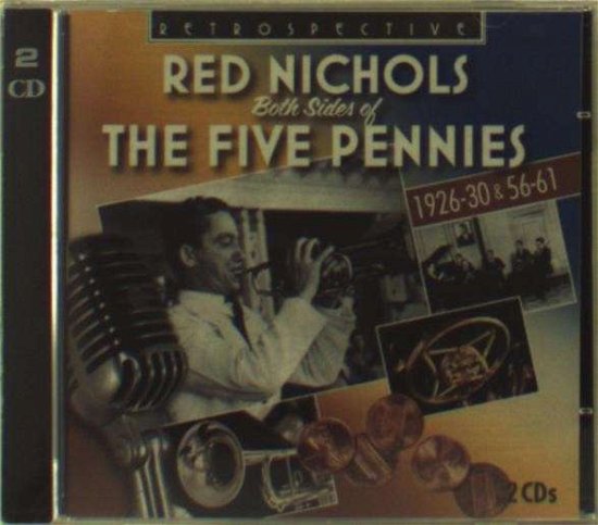 Both Sides Of The Five Pennies - Red Nichols - Música - RETROSPECTIVE - 0710357422720 - 2018