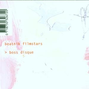 Boss Disque - Beatnik Filmstars - Musiikki - NOIS-O-LUTION REC. - 0718750326720 - perjantai 8. marraskuuta 2019