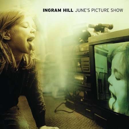 June's Picture Show - Ingram Hill - Musik - ALTERNATIVE - 0720616243720 - 24. februar 2004