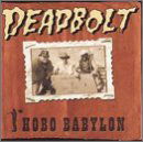 Deadbolt · Hobo Babylon (CD) (2001)