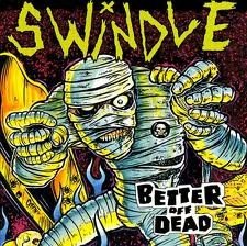 Cover for Swindle · Better off Dead (CD) (2001)