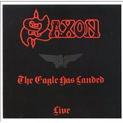 The Eagle Has Landed - Saxon - Music - EMI RECORDS - 0724352129720 - August 2, 1999