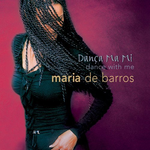 Danca Ma Mi Dance With Me - Barros Maria De - Música - NARADA - 0724357827720 - 15 de março de 2005