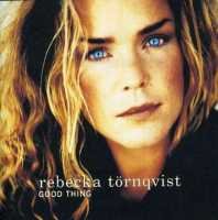 Good Thing - Rebecka Tornqvist - Musiikki - EMI - 0724383541720 - torstai 21. syyskuuta 1995