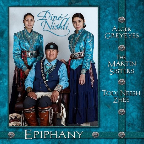 Cover for Alger Greyeyes, The Martin Sisters &amp; Todi Neesh Zhee · Epiphany - Dine Nishli (CD) (2020)