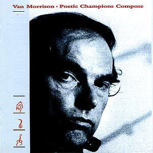 Van Morrison - Poetic Champions Compose - Van Morrison - Musiikki - Universal - 0731453754720 - keskiviikko 14. joulukuuta 1988