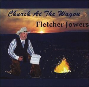 Church at the Wagon - Fletcher Jowers - Musik - CD Baby - 0733792431720 - 27. april 2004