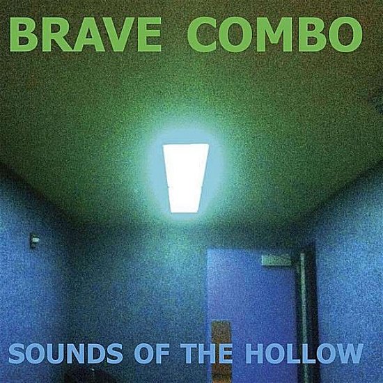 Cover for Brave Combo · Sounds of the Hollow (CD) (2012)
