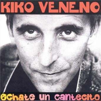 Cover for Kiko Veneno · Echate Un Cantecito (CD) (1992)