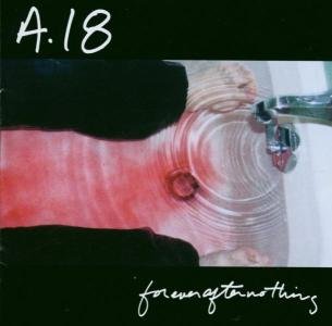 Cover for A.18 · Foreverafternothing (CD) [Enhanced edition] (2003)